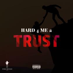 Hard For Me To Trust