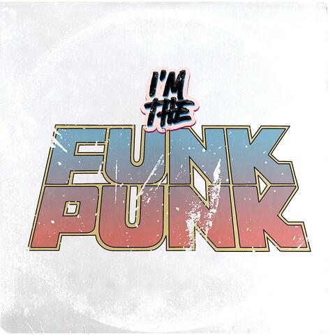 I'm the Funk Punk