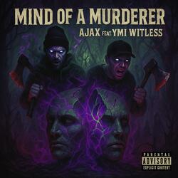 Mind Of A Murderer (feat. YMI Witless)