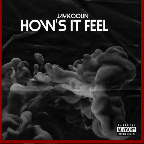 HOW'S IT FEEL