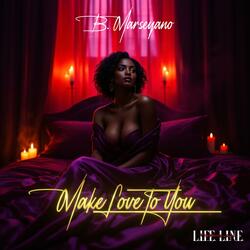 Make Love To You