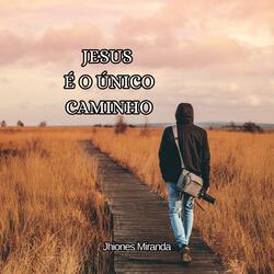 Jesus é o único caminho