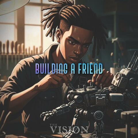 Building a Friend