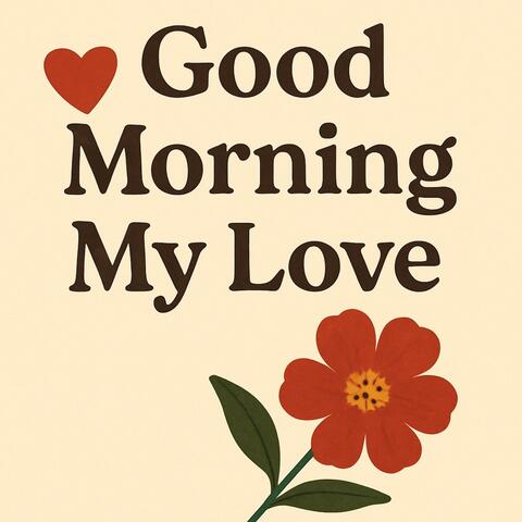 Good Morning My love (Radio Edit)