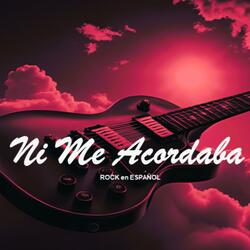 Ni me acordaba
