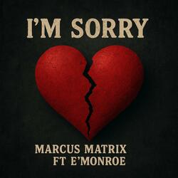 Im Sorry (feat. E'Monroe) (Radio Edit)