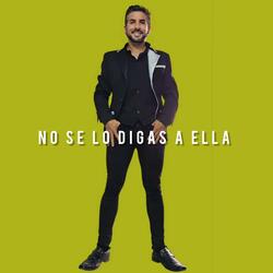 No Se Lo Digas a Ella