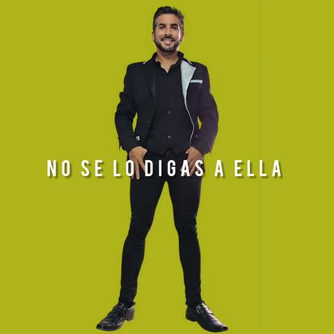 No Se Lo Digas a Ella