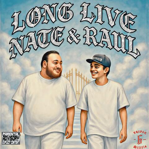 LONG LIVE NATE & RAUL (Live)