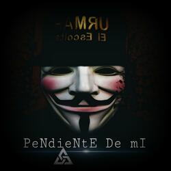 Pediente de mi (feat. Urmah Escolta)