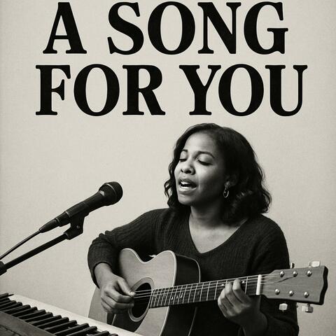A song for you