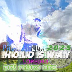 HOLD SWAY 2025 (LORE063a) (GET RAVEY MIXX original 2023 2025 remaster)