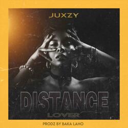 Distance Lover (feat. Juxzy)