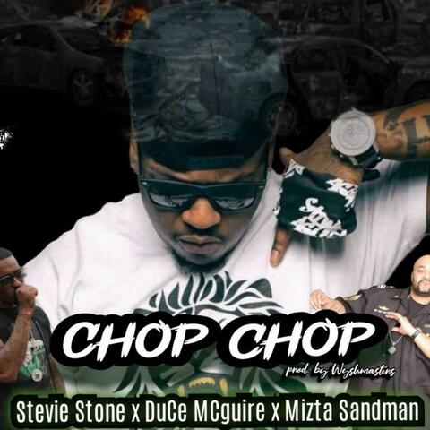 Chop Chop (feat. Mizta Sandman & Stevie Stone)