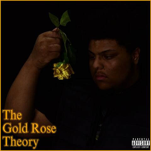 The Gold Rose Theory