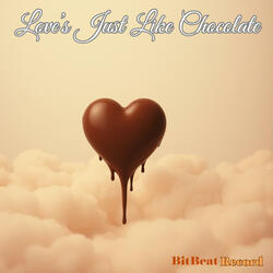 Love's Just Like Chocolate