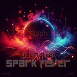 Quantixel_Spark Fever