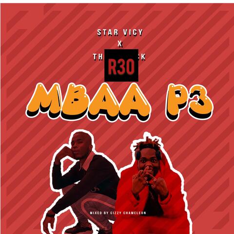 Mbaa P3 (feat. R30)