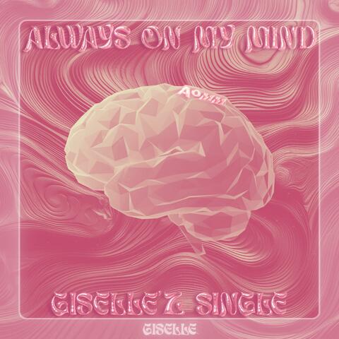 AOMM (Always On My Mind)