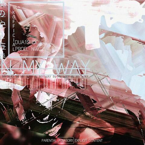 IN MY WAY (feat. Dua1Sh0ck)