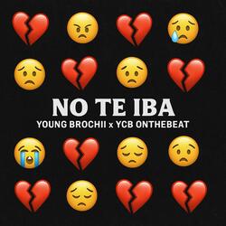 NO TE IBA (feat. YCB Onthebeat)