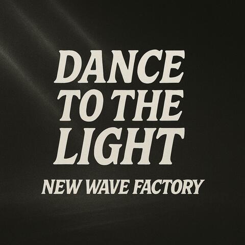 Dance to the Lights