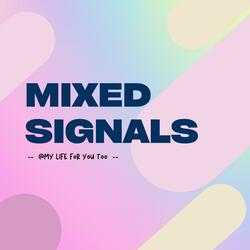 Mixed Signals
