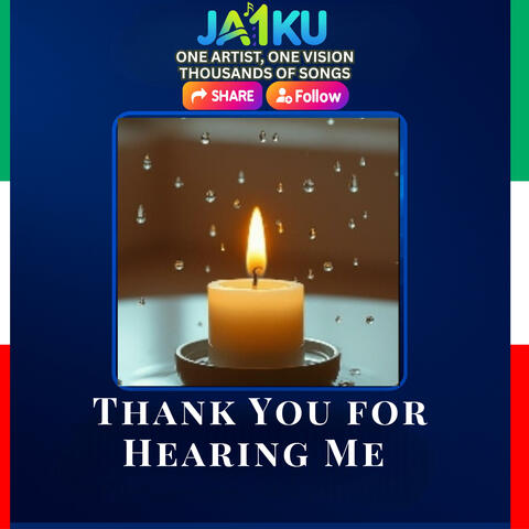 Thank You for Hearing Me