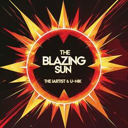 The blazing sun (feat. U-Nik)