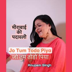 Jo tum todo piya
