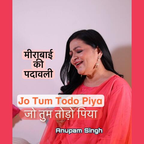 Jo tum todo piya