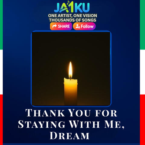 Thank You for Staying WithMe, Dream