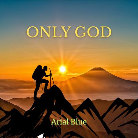 Only God