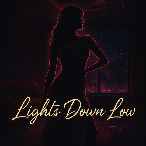 Lights Down Low