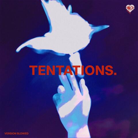 Tentations (Slowed)