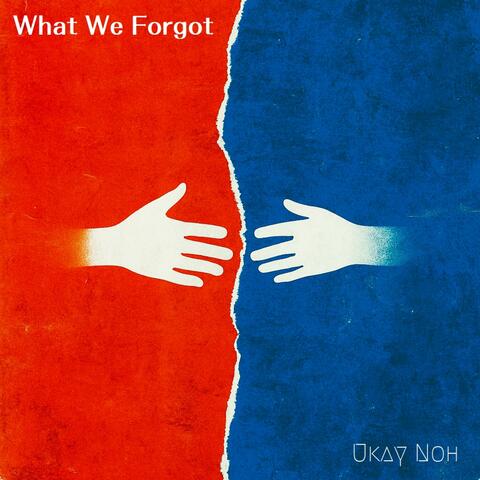 What We Forget