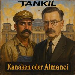 Kanaken oder Almanci