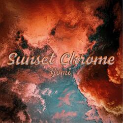 Sunset Chrome