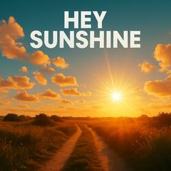 Hey Sunshine