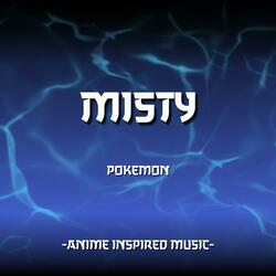 Misty | Anime Inspired Music | Pokémon