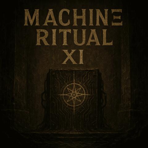 MΛCHINΞ RITUΛL XI