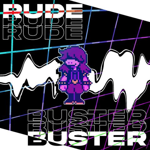 RUDE BUSTER (From: DELTARUNE)