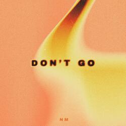 Don’t Go