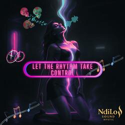 Let the rhythm take control