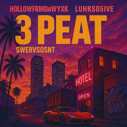 3 PEAT (feat. Luhkso5ive, Swervsosnt & HOLLOWFRMDAWYXK )