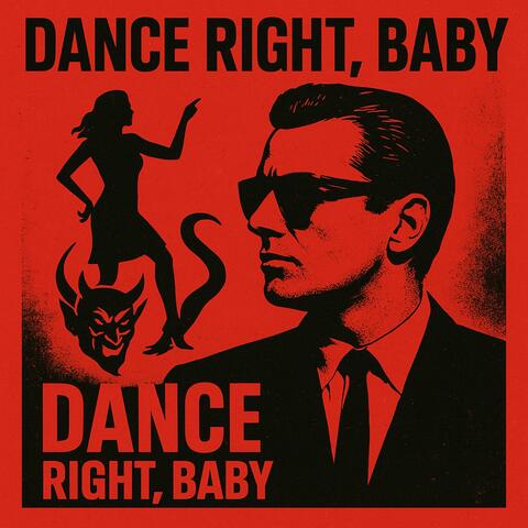 Dance Right, Baby
