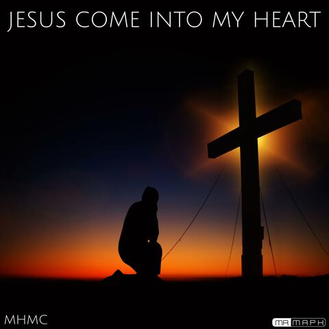 JESUS COME INTO MY HEART (Mr Maph Mix)