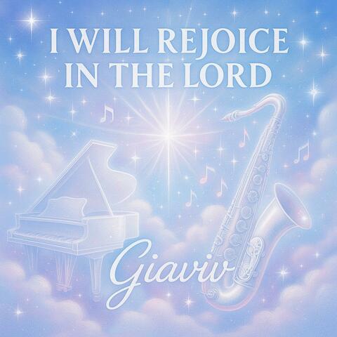 I Will Rejoice in the Lord