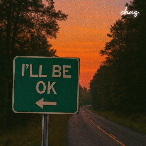 I'LL BE OK