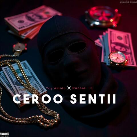 Cero Senti (feat. Yay Asiido & Ranciel 13)